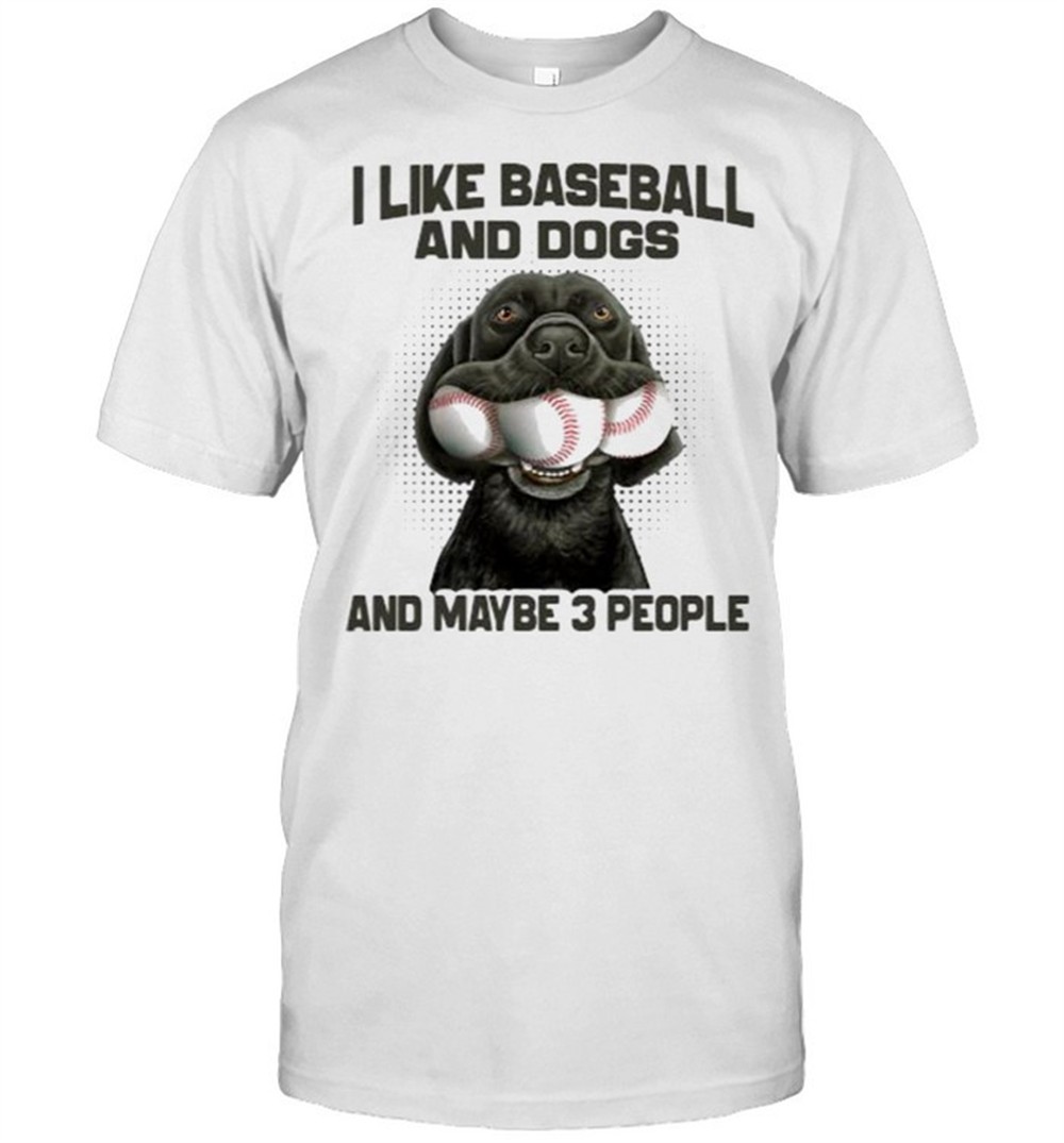i-like-baseball-and-dogs-and-maybe-3-people-shirt-zsjutby8 I like baseball and dogs and maybe 3 people shirt