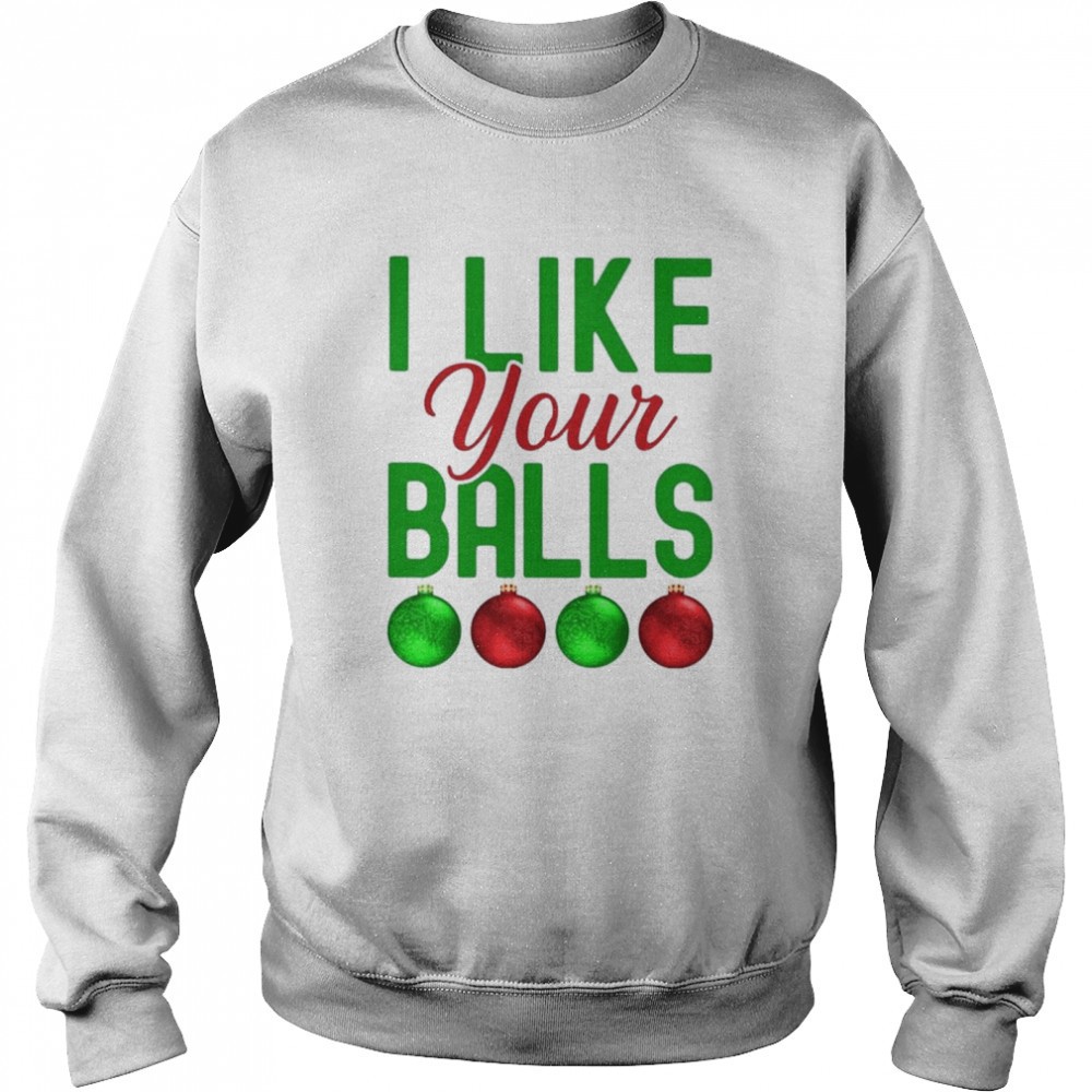 i-like-your-balls-christmas-shirt-04m4jz90 I like your balls Christmas shirt