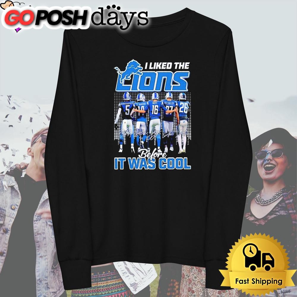 i-liked-the-detroit-lions-before-it-was-cool-signature-t-shirt-gou6dwkp I Liked The Detroit Lions Before It Was Cool Signature T Shirt