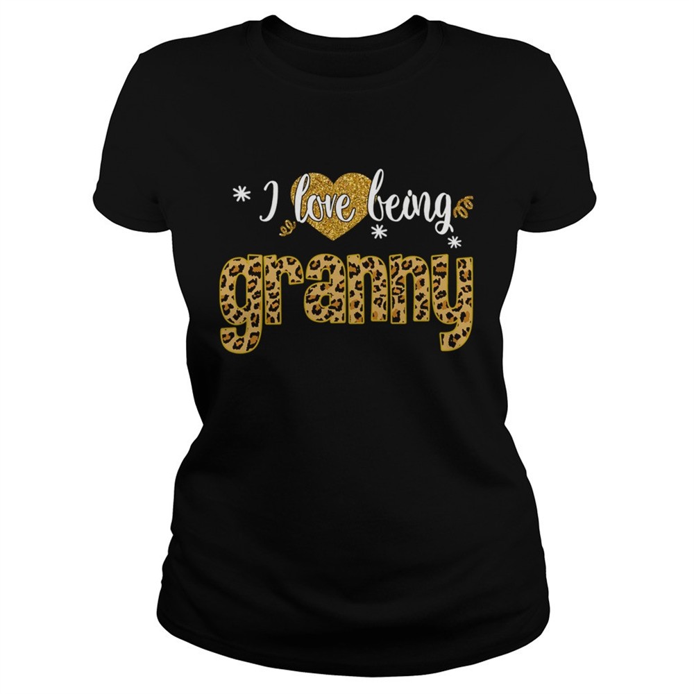 i-love-being-granny-leopard-funny-granny-gift-tshirt-xybwmtnc I Love Being Granny Leopard Funny Granny Gift TShirt