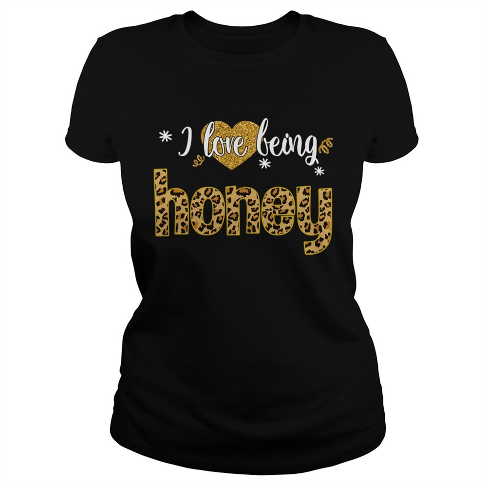 i-love-being-honey-leopard-funny-honey-gift-tshirt-oqpt1be2 I Love Being Honey Leopard Funny Honey Gift TShirt