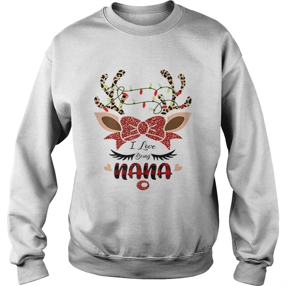 I Love Being Nana Reindeer Christmas shirt