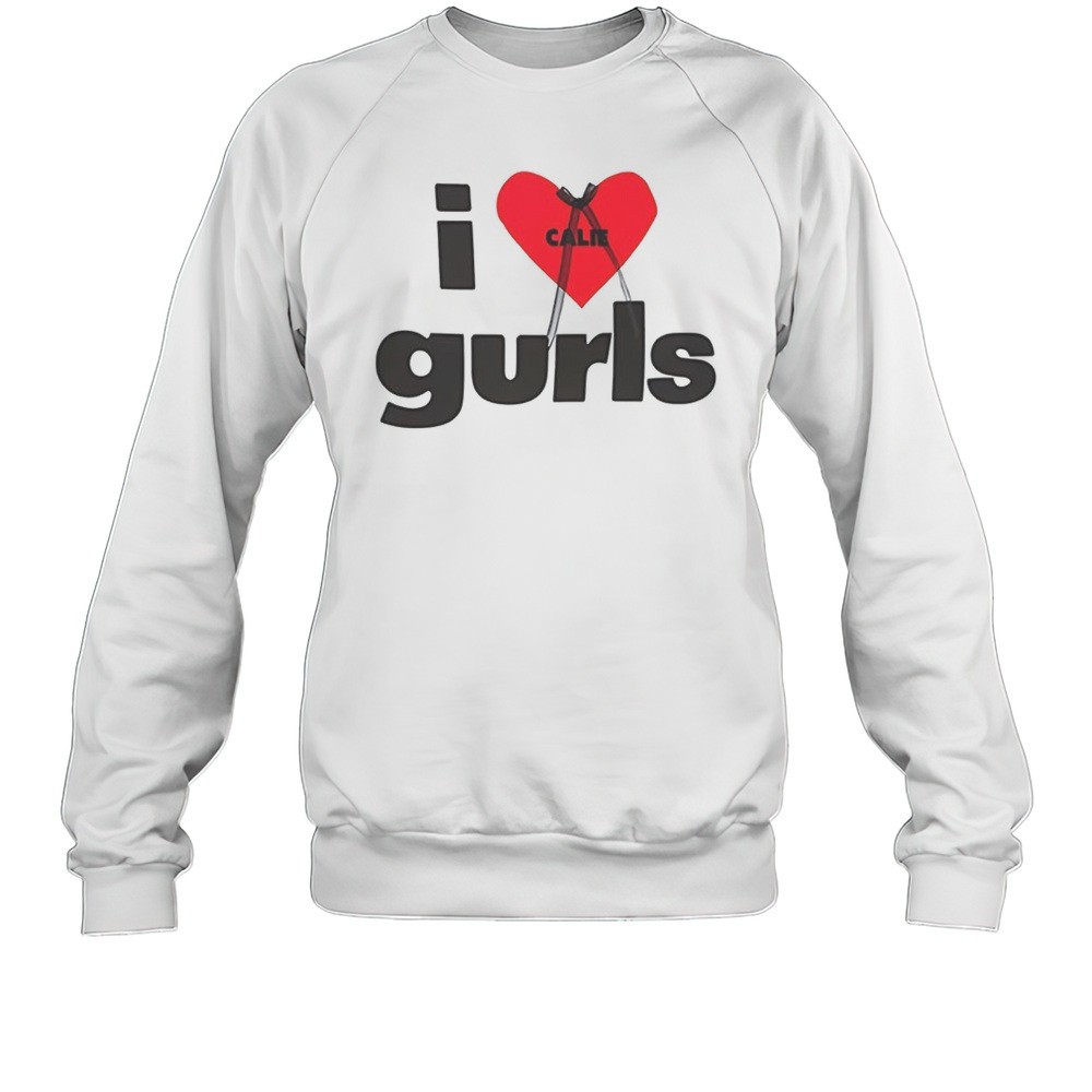 I Love Gurls Shirt