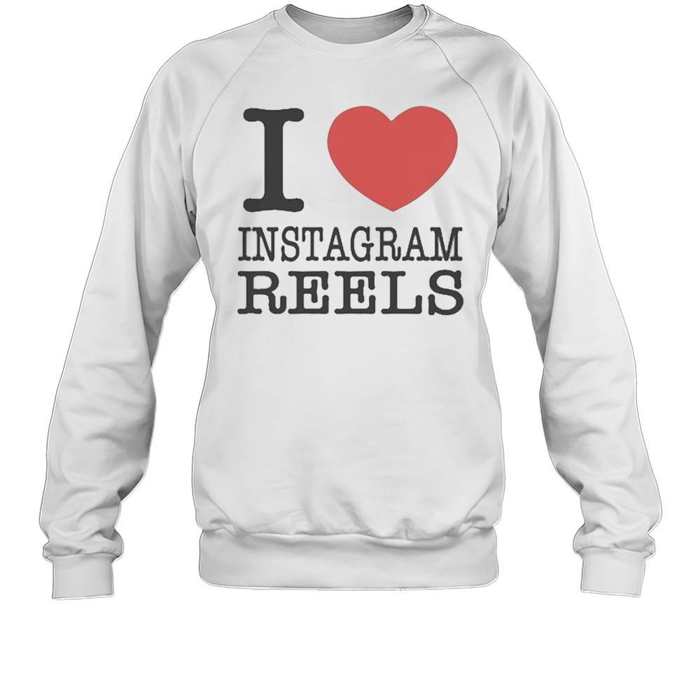 I Love Instagram Reels T-Shirt