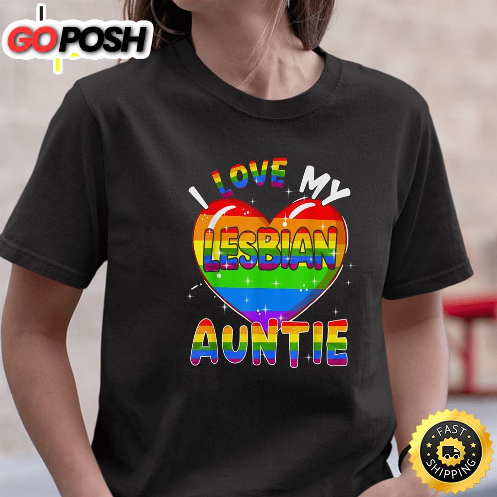 I Love My Lesbian Auntie Valentine Heart Rainbow LGBT Pride Valentines Day T-shirt