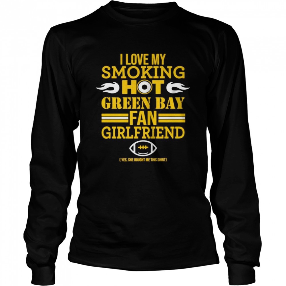 i-love-my-smoking-hot-green-bay-fan-girlfriend-shirt-fj8p314v I love my smoking hot Green Bay fan girlfriend shirt