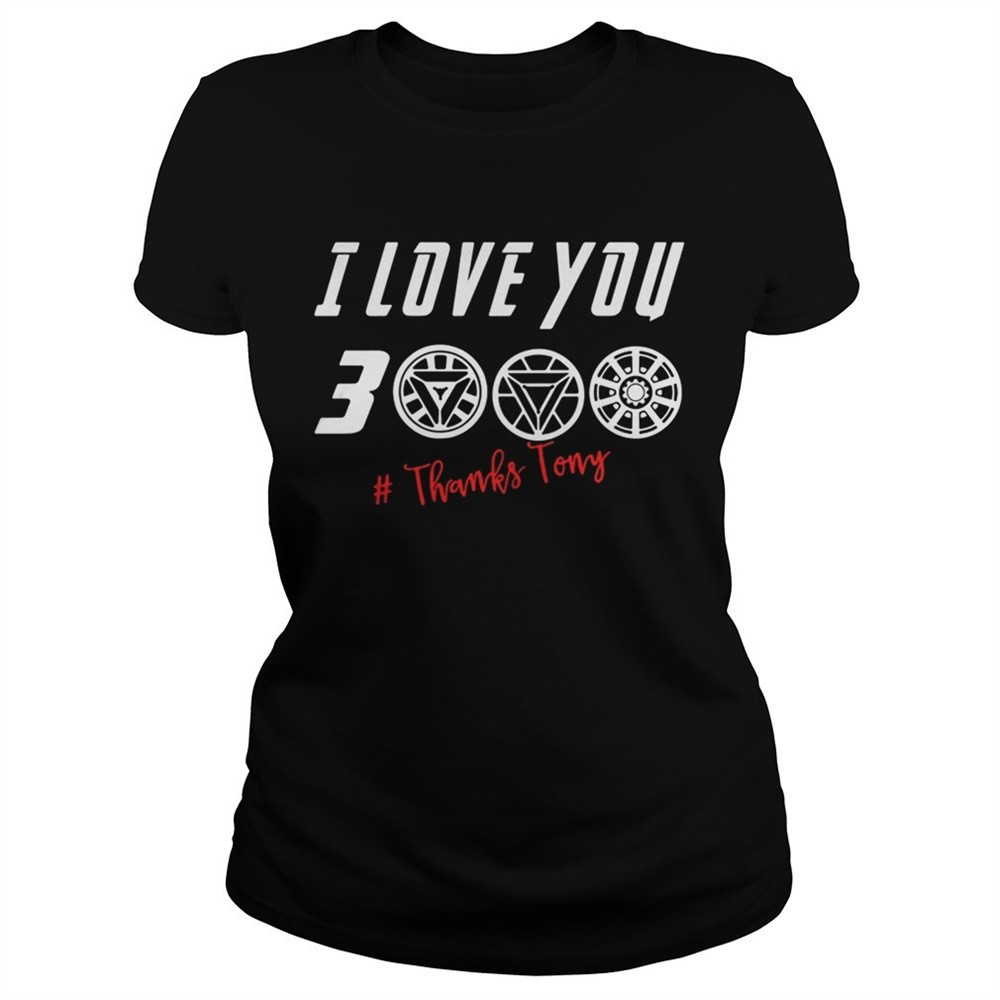 I love you 3000 #thanksTony shirt