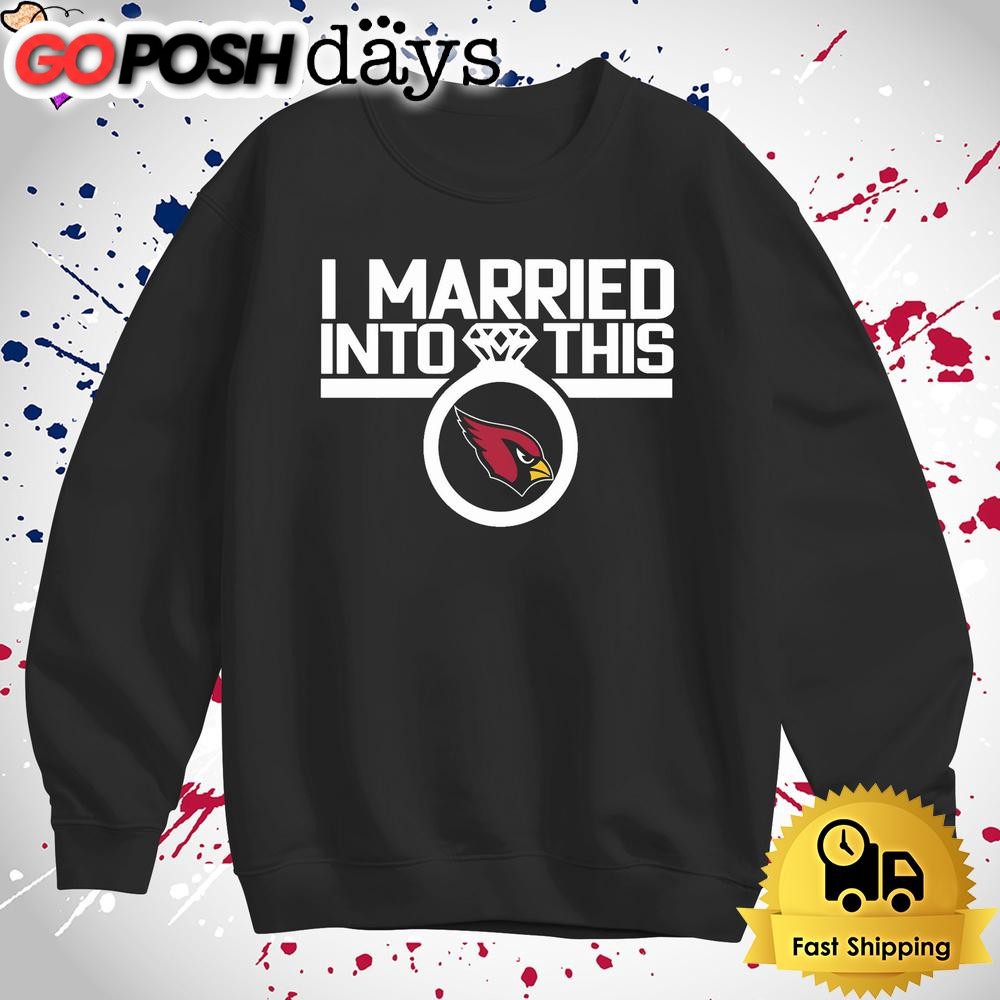 i-married-into-this-arizona-cardinals-t-shirt-327djyqy I Married Into This Arizona Cardinals T Shirt