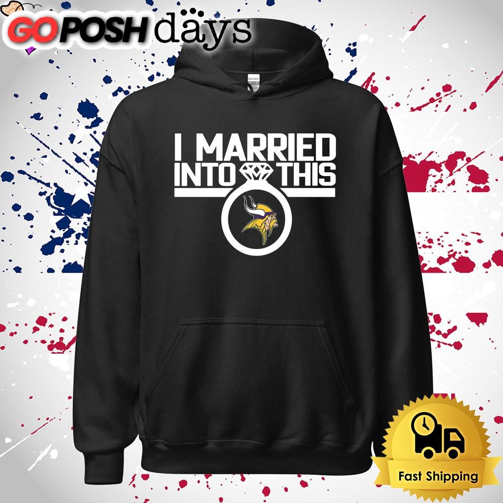 i-married-into-this-minnesota-vikings-t-shirt-n871f256 I Married Into This Minnesota Vikings T Shirt