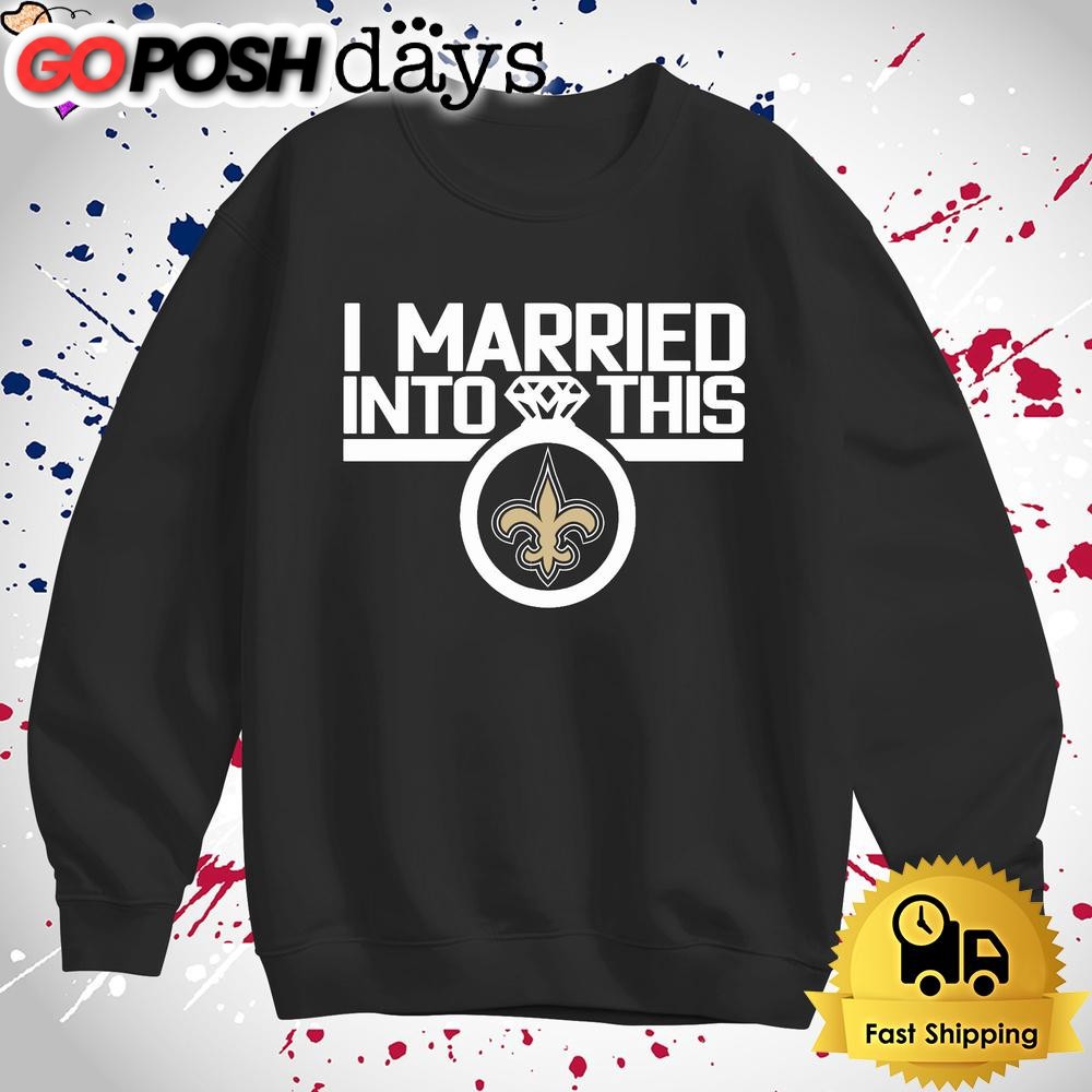 i-married-into-this-new-orleans-saints-t-shirt-xbz6ml5y I Married Into This New Orleans Saints T Shirt