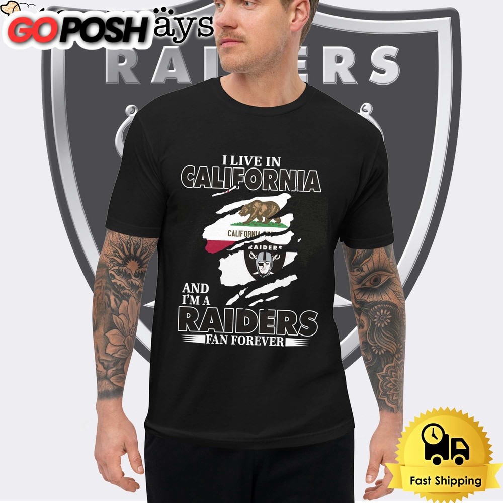 I May Live In California But I’m A Raiders Fan Forever Unisex T-Shirt