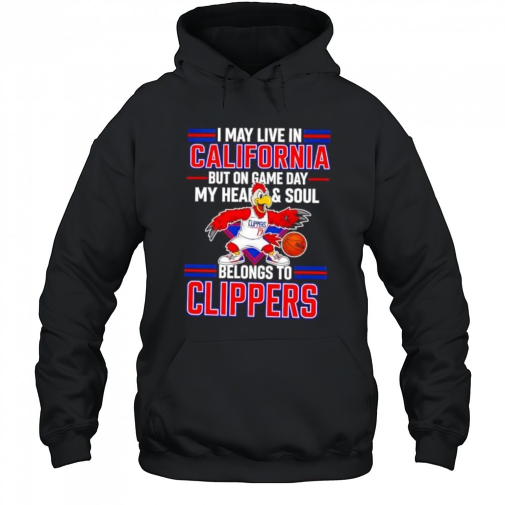 I may live in California but on game day my heart and soul belongs to the LA Clippers shirt
