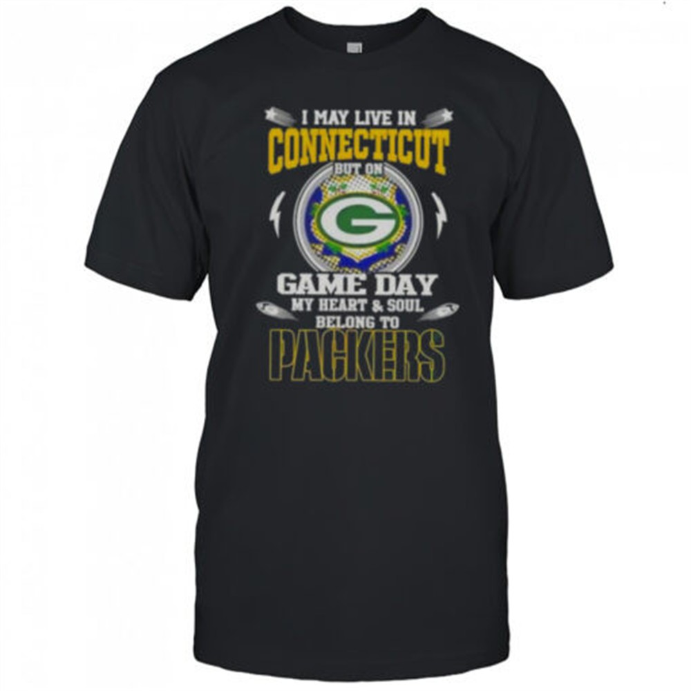i-may-live-in-connecticut-but-on-game-day-my-heart-and-soul-belongs-to-green-bay-pvngcfpp I May Live In Connecticut But On Game Day My Heart And Soul Belongs To Green Bay Packers T-Shirt