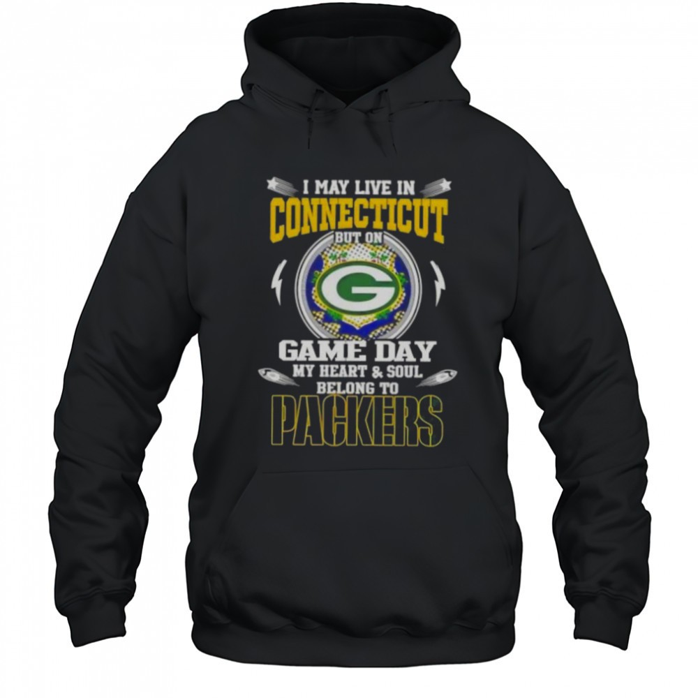 I May Live In Connecticut But On Game Day My Heart And Soul Belongs To Green Bay Packers T-Shirt