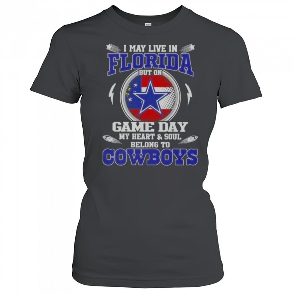 i-may-live-in-florida-but-on-game-day-my-heart-and-soul-belongs-to-dallas-cowboy-2h2he03k I May Live In Florida But On Game Day My Heart And Soul Belongs To Dallas Cowboys T-Shirt