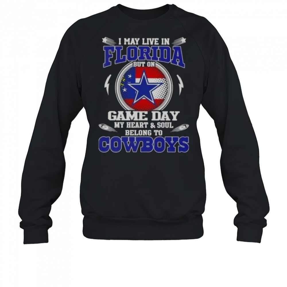 i-may-live-in-florida-but-on-game-day-my-heart-and-soul-belongs-to-dallas-cowboy-2h2he03k I May Live In Florida But On Game Day My Heart And Soul Belongs To Dallas Cowboys T-Shirt