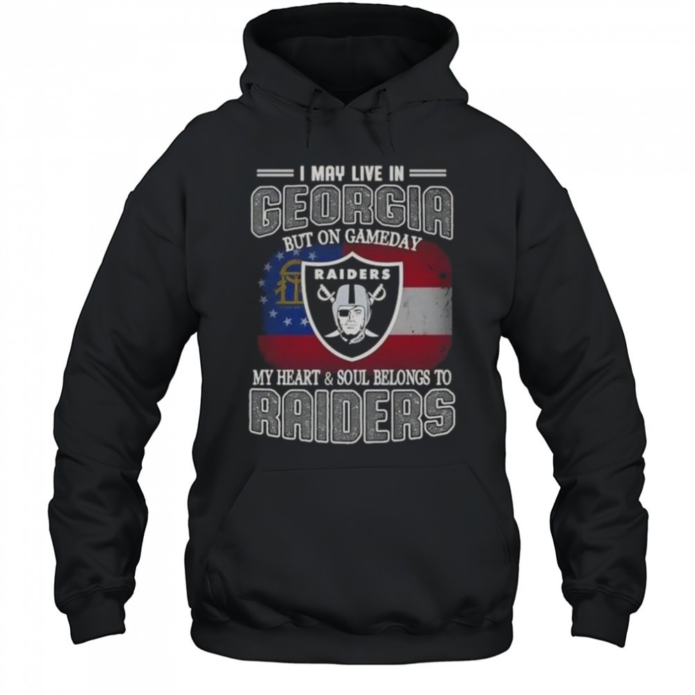 I May Live In Georgia But On Gameday My Heart And Soul Belongs To Raiders T-Shirt