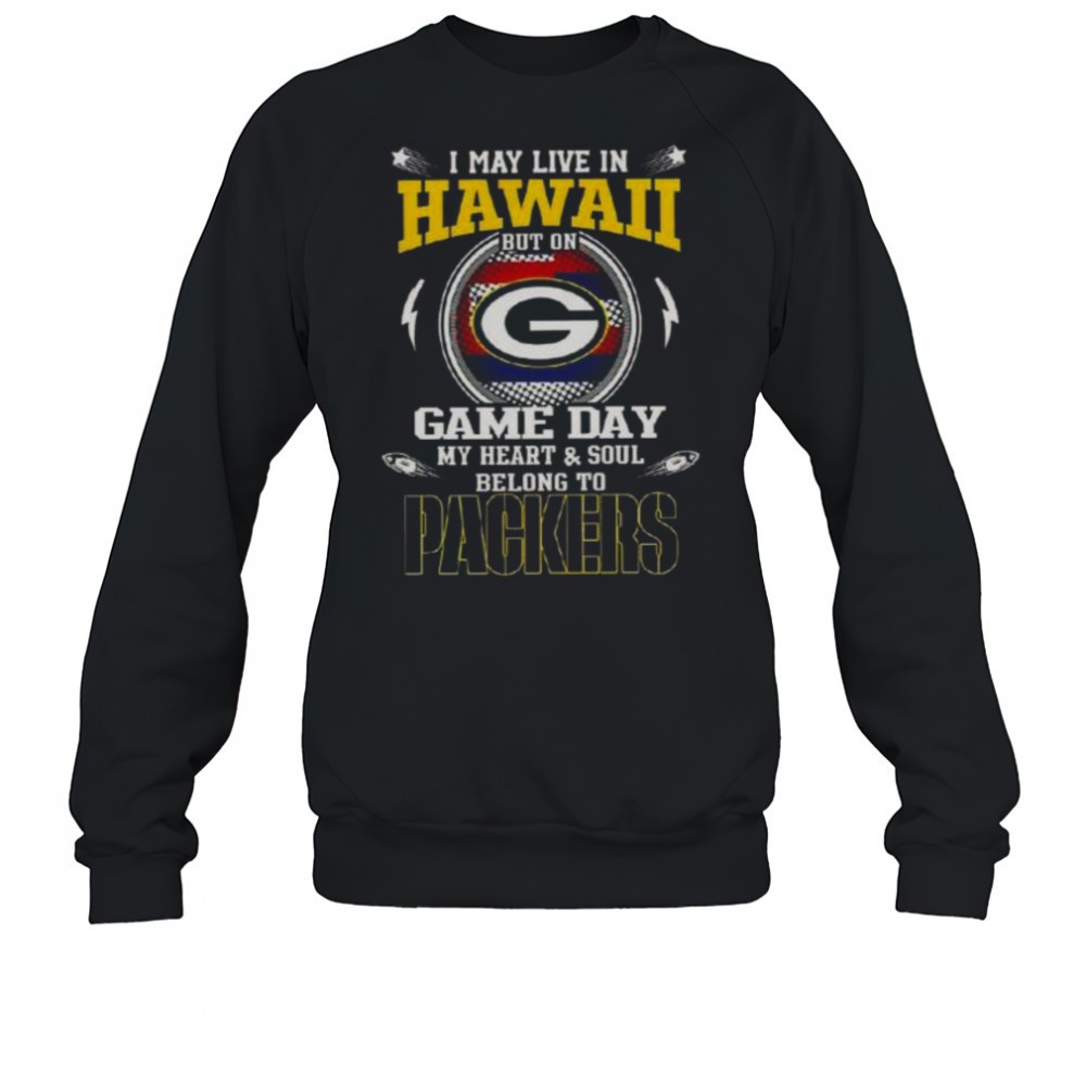 i-may-live-in-hawaii-but-on-game-day-my-heart-and-soul-belongs-to-green-bay-pack-22csct18 I May Live In Hawaii But On Game Day My Heart And Soul Belongs To Green Bay Packers T-Shirt