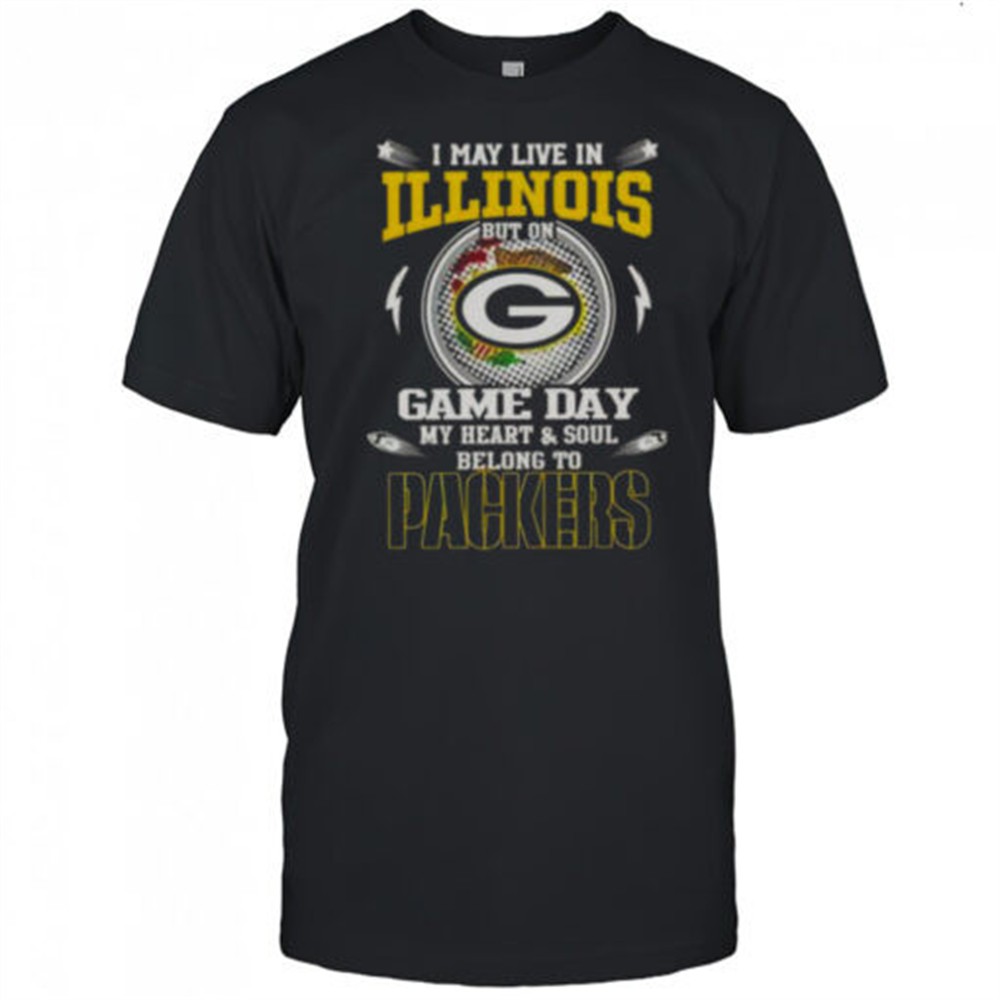 i-may-live-in-illinois-but-on-game-day-my-heart-and-soul-belongs-to-green-bay-pa-dpdckfgo I May Live In Illinois But On Game Day My Heart And Soul Belongs To Green Bay Packers T-Shirt