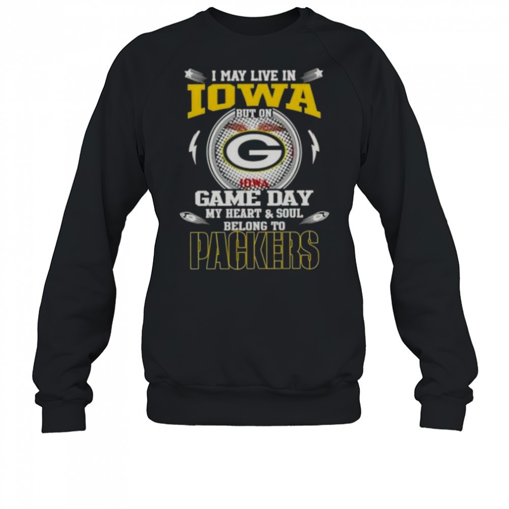 i-may-live-in-iowa-but-on-game-day-my-heart-and-soul-belongs-to-green-bay-packer-3jh6uk1o I May Live In Iowa But On Game Day My Heart And Soul Belongs To Green Bay Packers T-Shirt