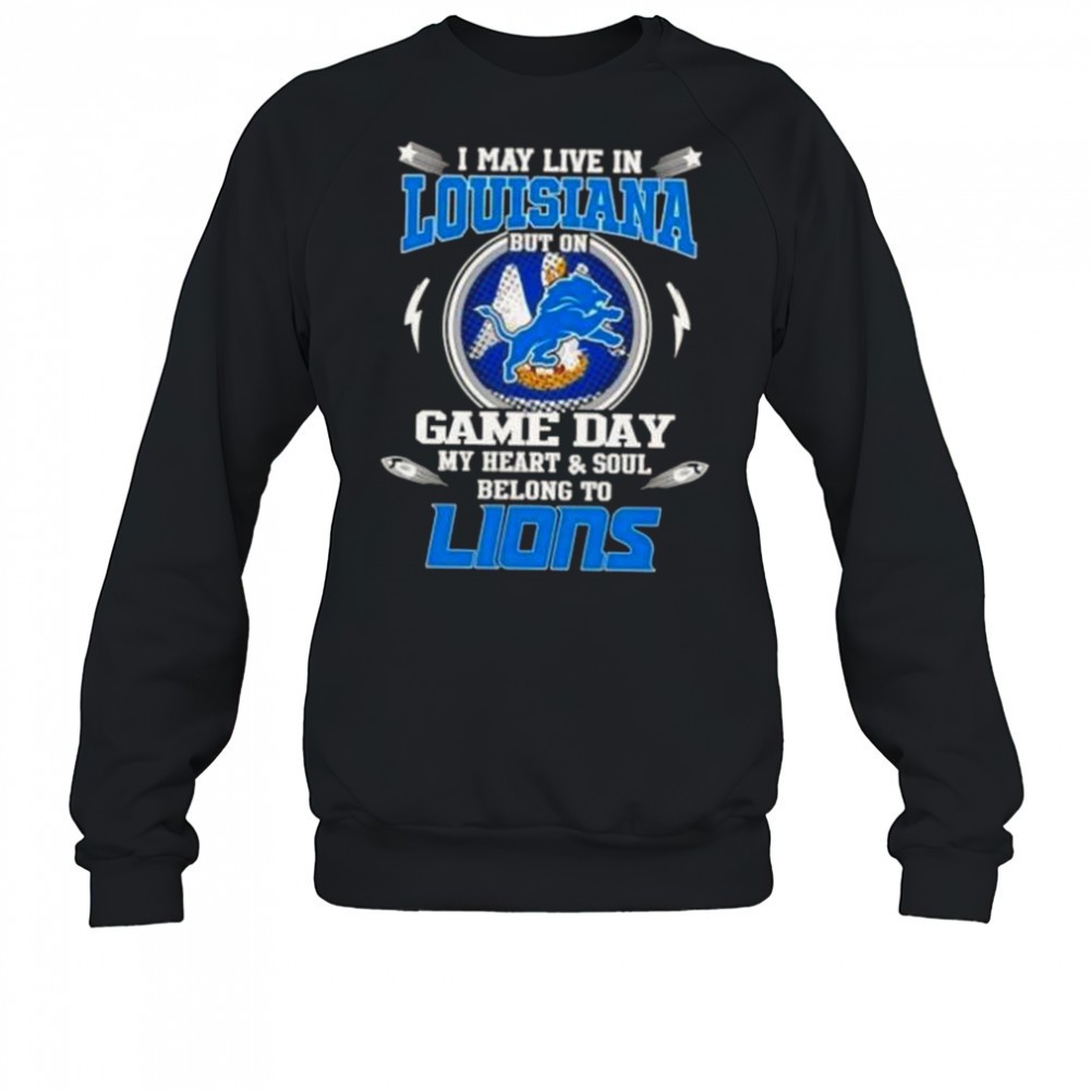 i-may-live-in-louisiana-but-on-game-day-my-heart-and-soul-belongs-to-detroit-lio-98ipegdk I May Live In Louisiana But On Game Day My Heart And Soul Belongs To Detroit Lions T-Shirt