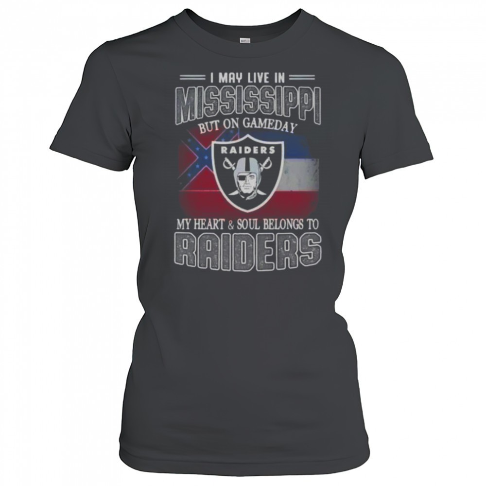 i-may-live-in-mississippi-but-on-gameday-my-heart-and-soul-belongs-to-raiders-t-uyr2f2vj I May Live In Mississippi But On Gameday My Heart And Soul Belongs To Raiders T-Shirt