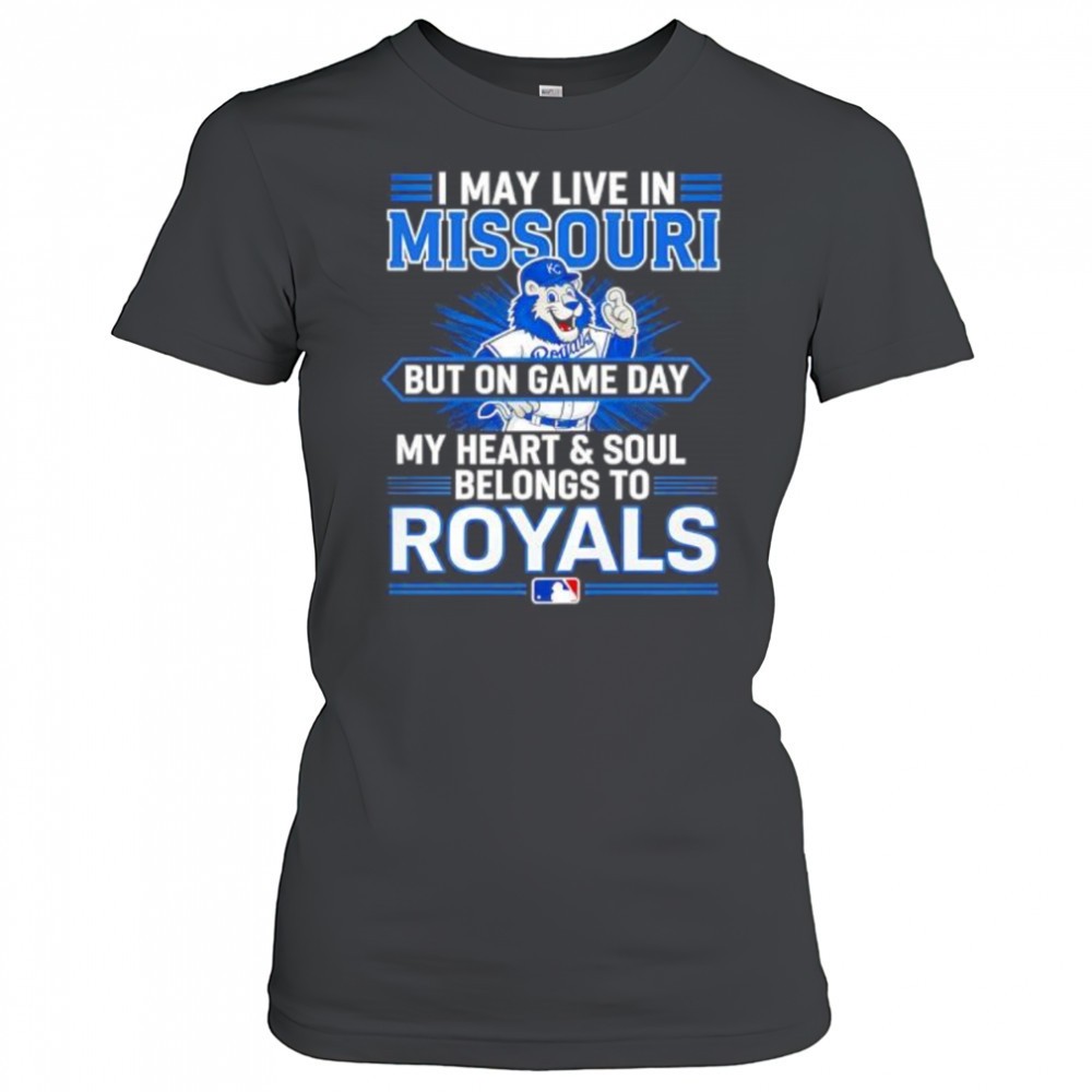 i-may-live-in-missouri-but-on-game-day-my-heart-and-soul-belongs-to-the-kansas-c-9xpv775l I may live in Missouri but on game day my heart and soul belongs to the Kansas City Royals shirt