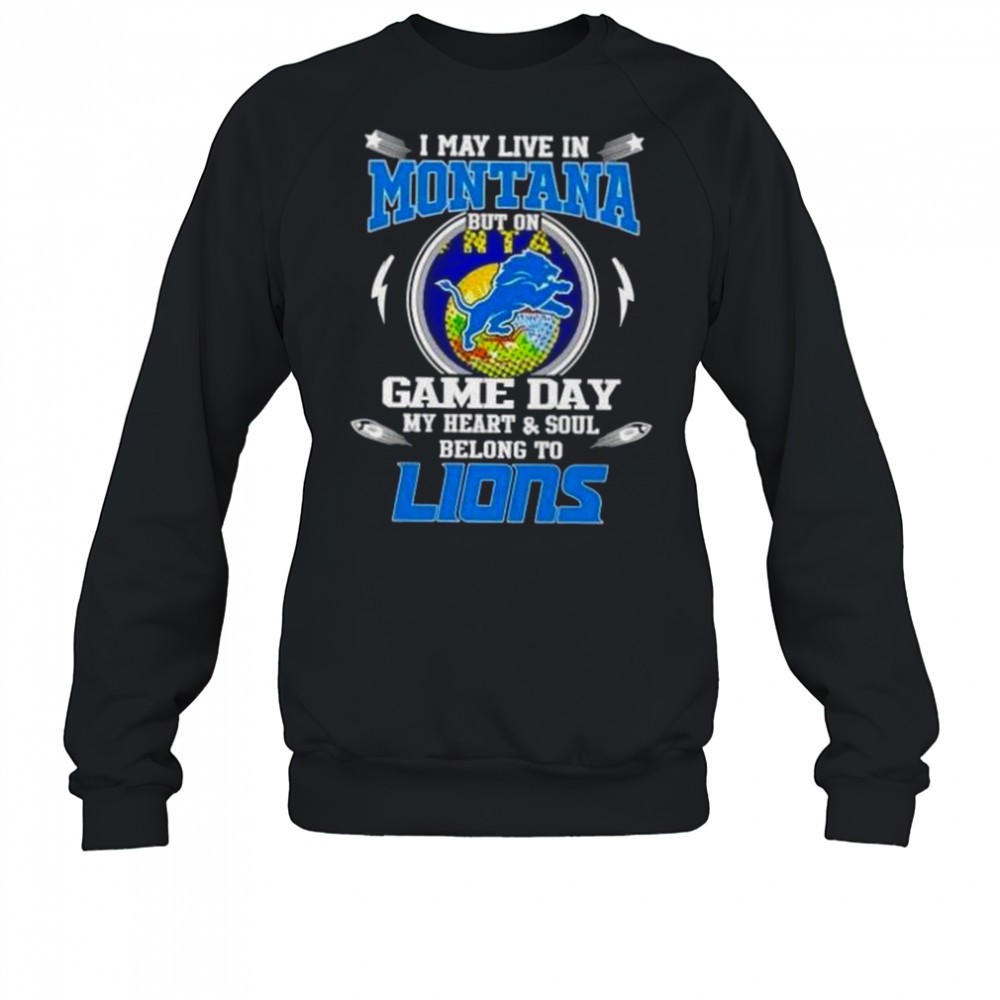 i-may-live-in-montana-but-on-game-day-my-heart-and-soul-belongs-to-detroit-lions-cfgqjggi I May Live In Montana But On Game Day My Heart And Soul Belongs To Detroit Lions T-Shirt