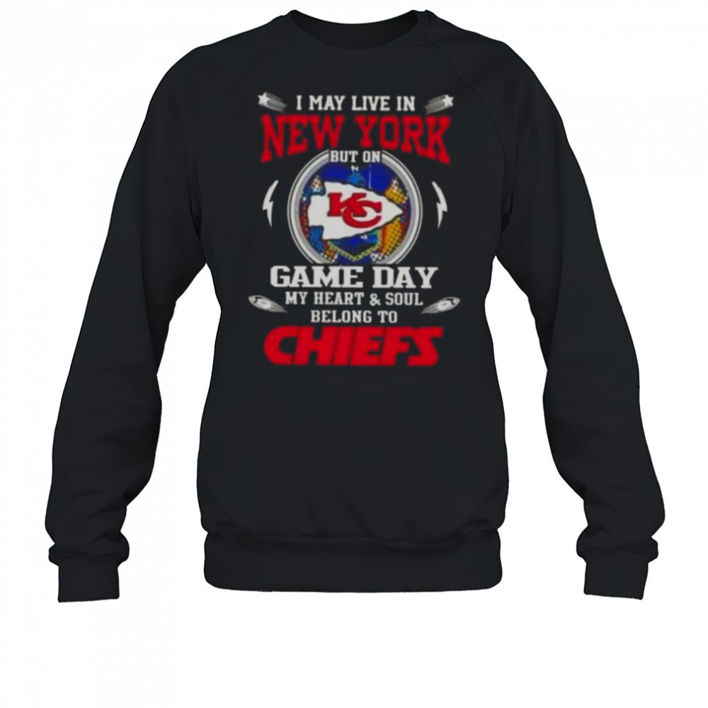 i-may-live-in-new-york-but-on-game-day-my-heart-and-soul-belongs-to-kansas-city-oyhhnsde I May Live In New York But On Game Day My Heart And Soul Belongs To Kansas City Chiefs T-Shirt