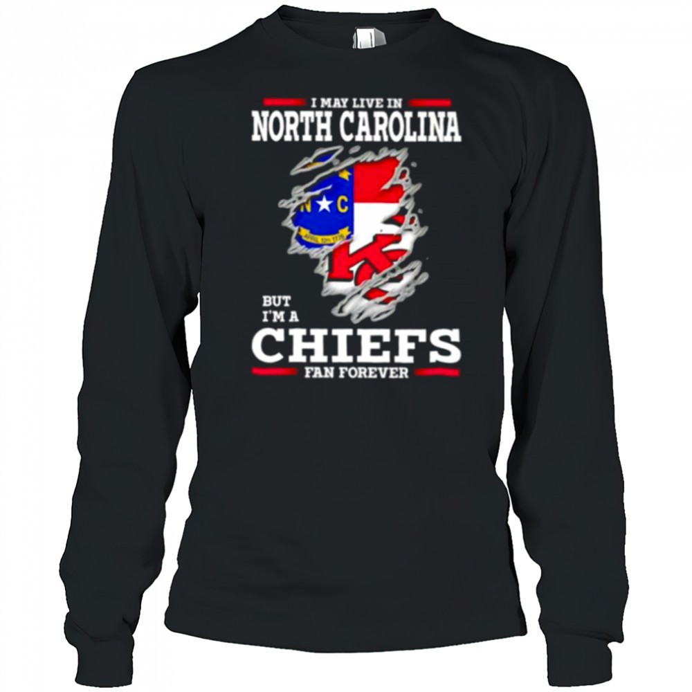 i-may-live-in-north-carolina-but-im-a-kansas-city-chiefs-fan-forever-shirt-xngobdjc I may live in North Carolina but Im a Kansas City Chiefs fan forever shirt