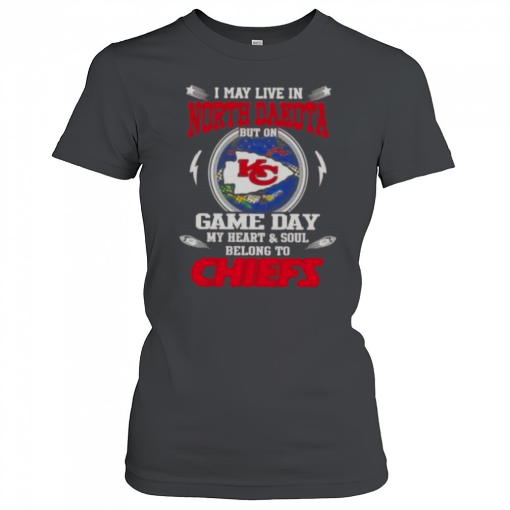 i-may-live-in-north-dakota-but-on-game-day-my-heart-and-soul-belongs-to-kansas-c-7hjs5uki I May Live In North Dakota But On Game Day My Heart And Soul Belongs To Kansas City Chiefs T-Shirt