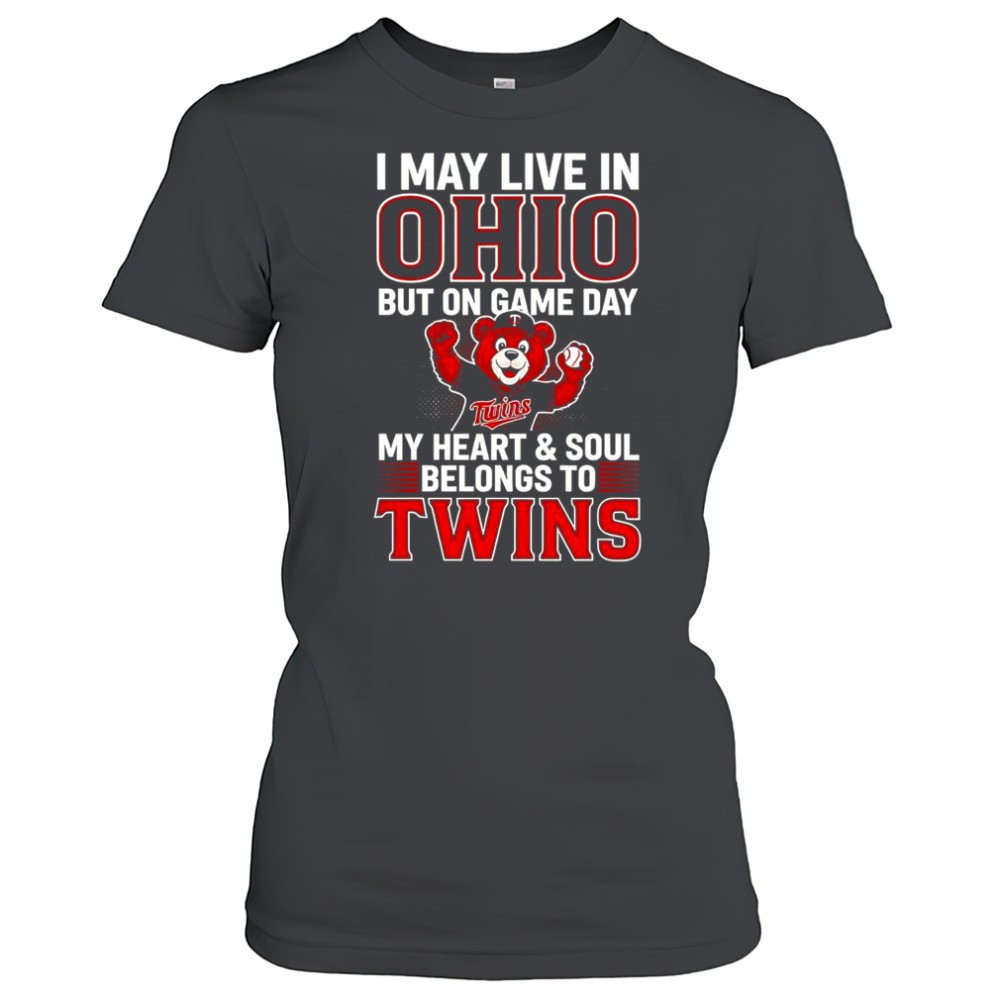 i-may-live-in-ohio-but-on-game-day-my-heart-and-soul-belongs-to-the-minnesota-tw-wd6u8d28 I May Live In Ohio But On Game Day My Heart And Soul Belongs To The Minnesota Twins T-Shirt