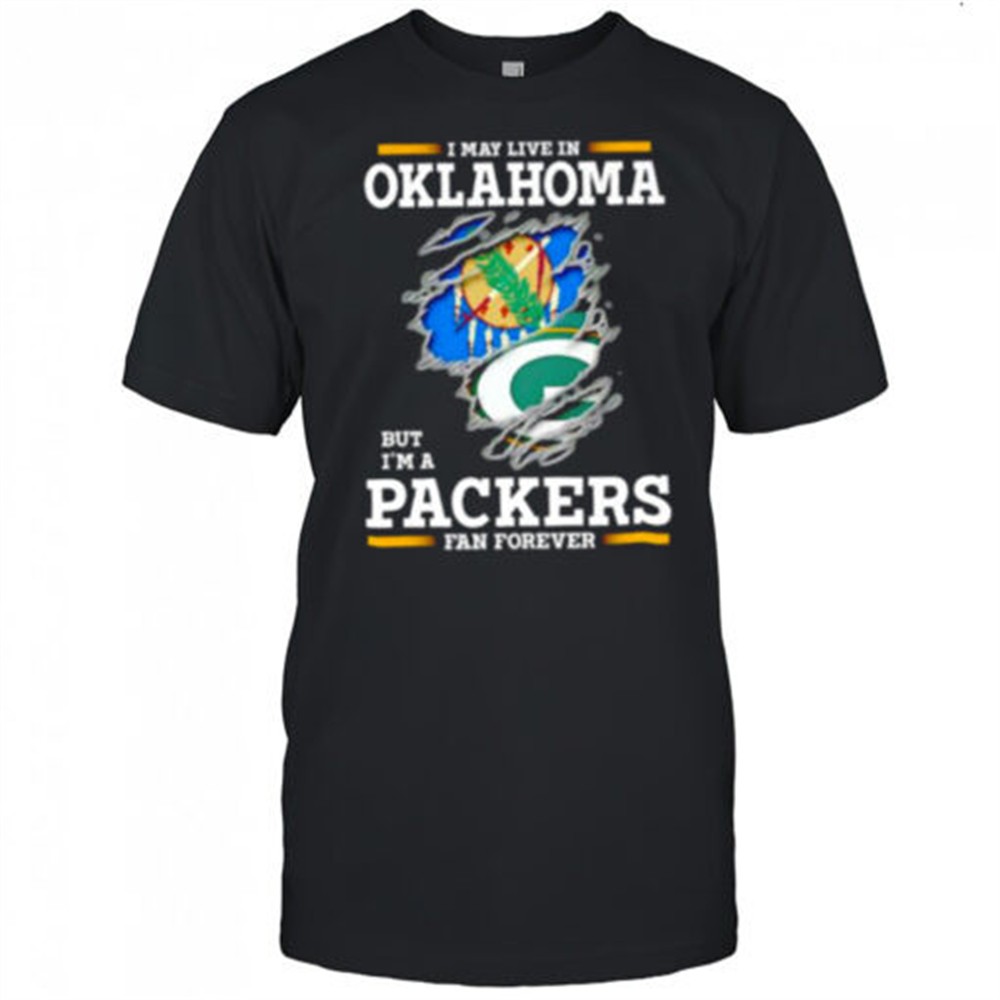 i-may-live-in-oklahoma-but-im-a-green-bay-packers-fan-forever-shirt-912tekb0 I may live in Oklahoma but Im a Green Bay Packers fan forever shirt