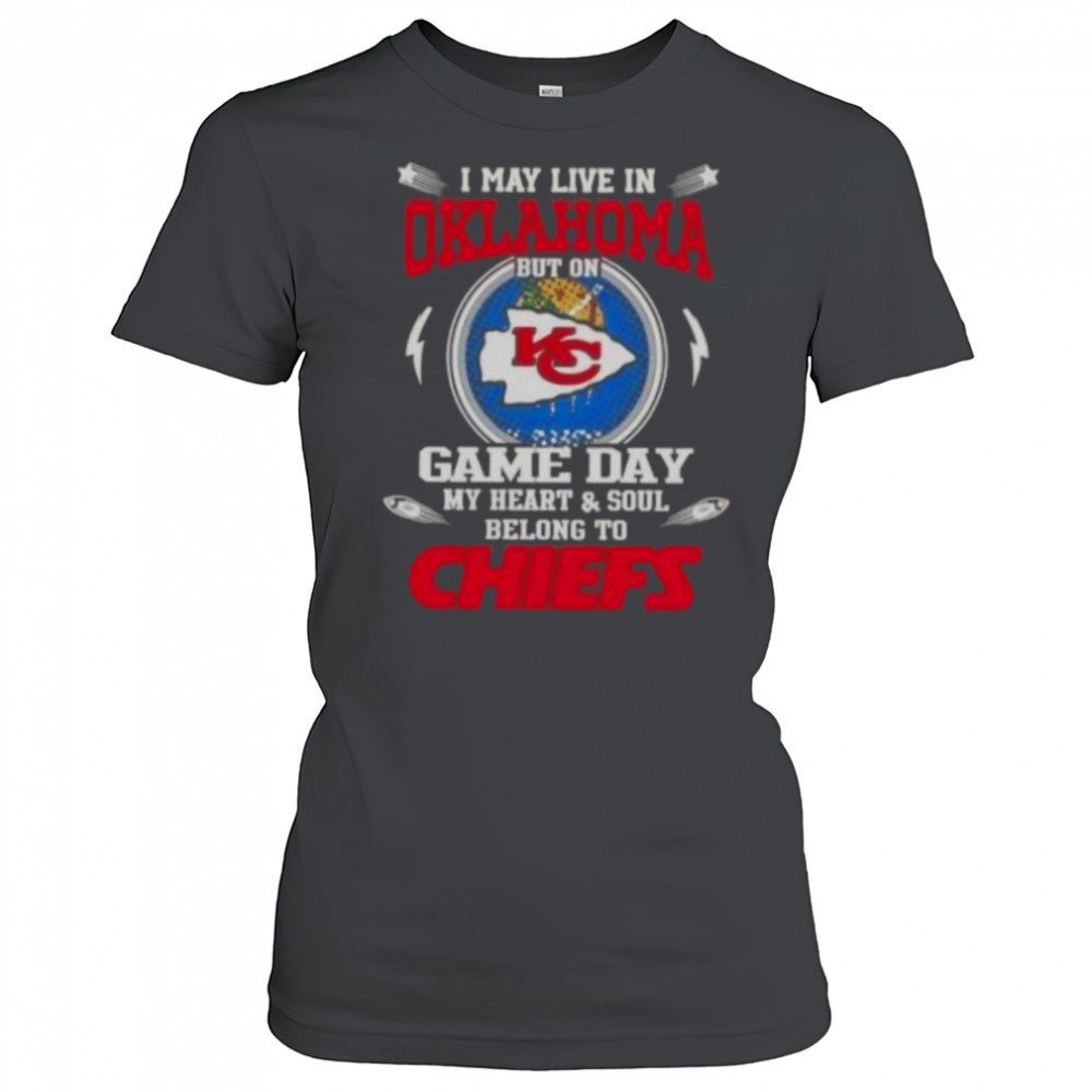 i-may-live-in-oklahoma-but-on-game-day-my-heart-and-soul-belongs-to-kansas-city-02ti76x4 I May Live In Oklahoma But On Game Day My Heart And Soul Belongs To Kansas City Chiefs T-Shirt