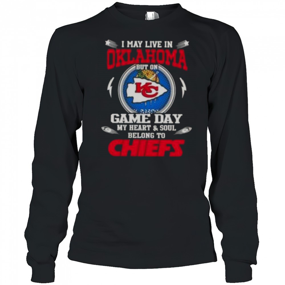 i-may-live-in-oklahoma-but-on-game-day-my-heart-and-soul-belongs-to-kansas-city-02ti76x4 I May Live In Oklahoma But On Game Day My Heart And Soul Belongs To Kansas City Chiefs T-Shirt