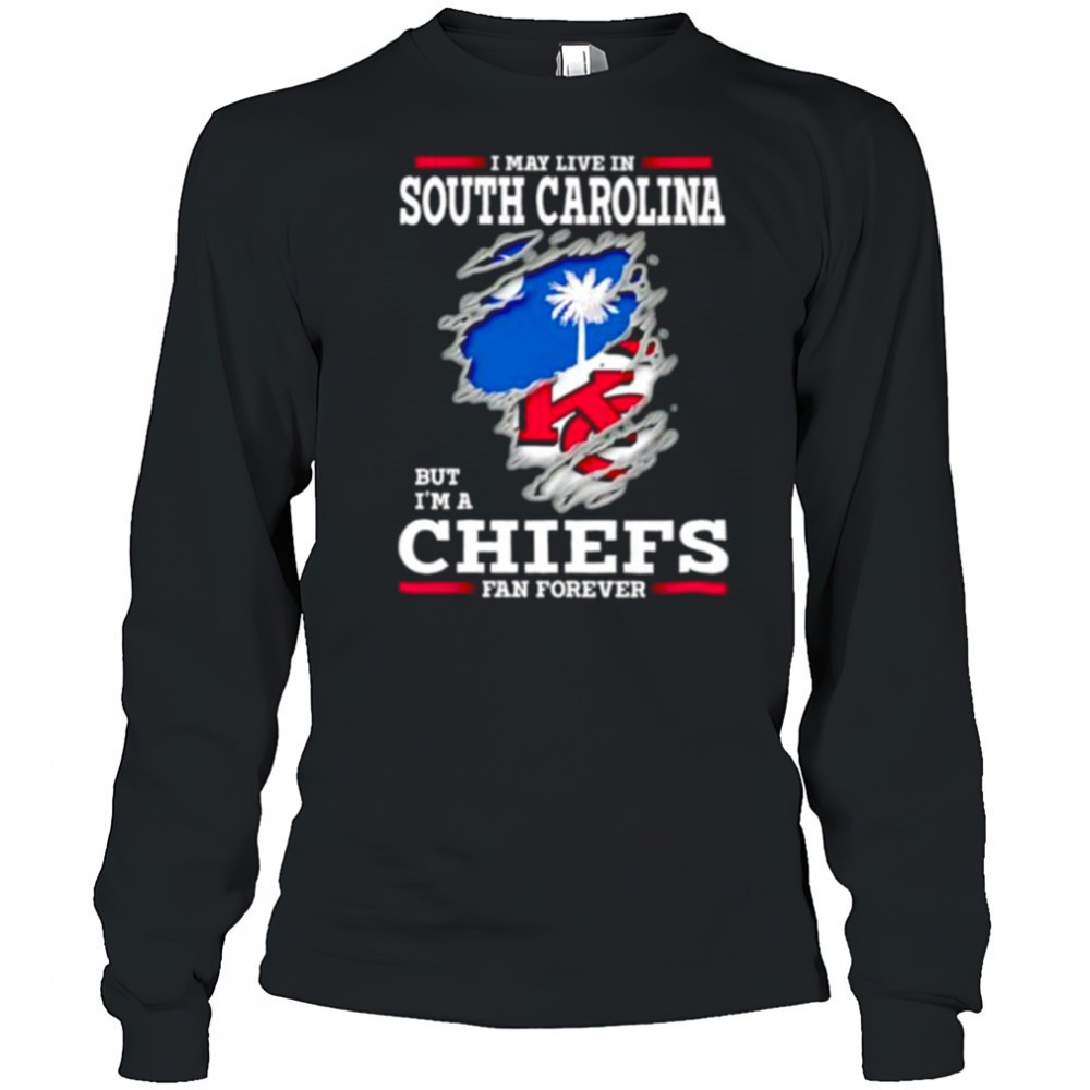 i-may-live-in-south-carolina-but-im-a-kansas-city-chiefs-fan-forever-shirt-drhvoh12 I may live in South Carolina but Im a Kansas City Chiefs fan forever shirt