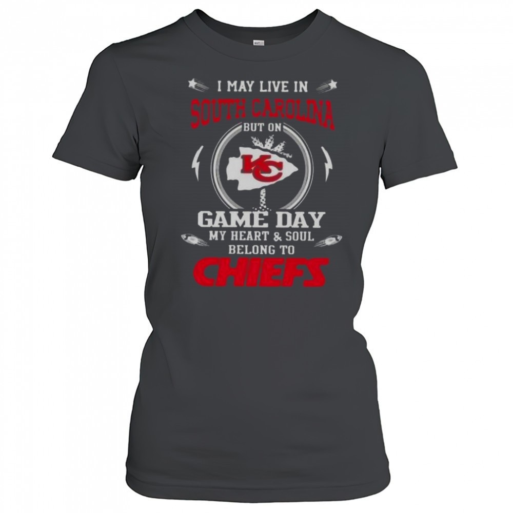 i-may-live-in-south-carolina-but-on-game-day-my-heart-and-soul-belongs-to-kansas-8bndavhx I May Live In South Carolina But On Game Day My Heart And Soul Belongs To Kansas City Chiefs T-Shirt