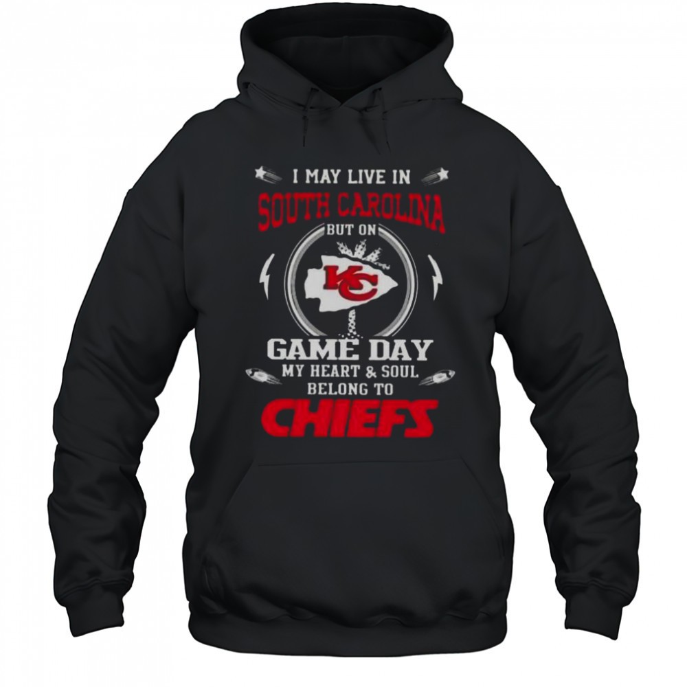 I May Live In South Carolina But On Game Day My Heart And Soul Belongs To Kansas City Chiefs T-Shirt