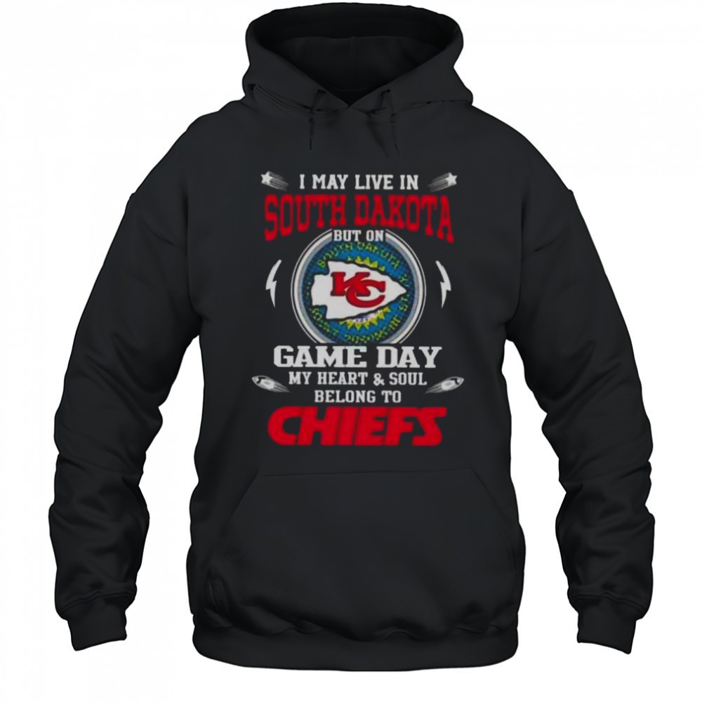 I May Live In South Dakota But On Game Day My Heart And Soul Belongs To Kansas City Chiefs T-Shirt