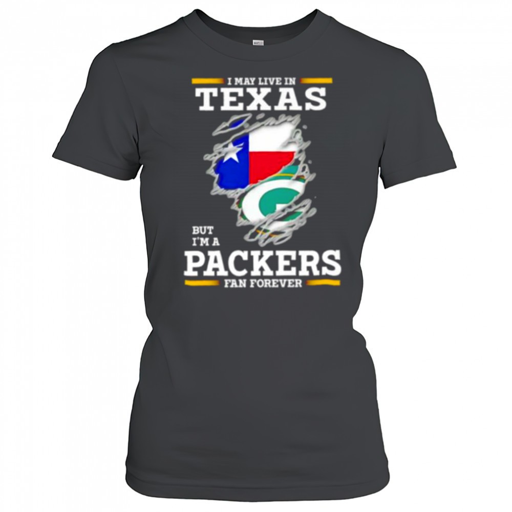 i-may-live-in-texas-but-im-a-green-bay-packers-fan-forever-shirt-efb02r1s I may live in Texas but Im a Green Bay Packers fan forever shirt
