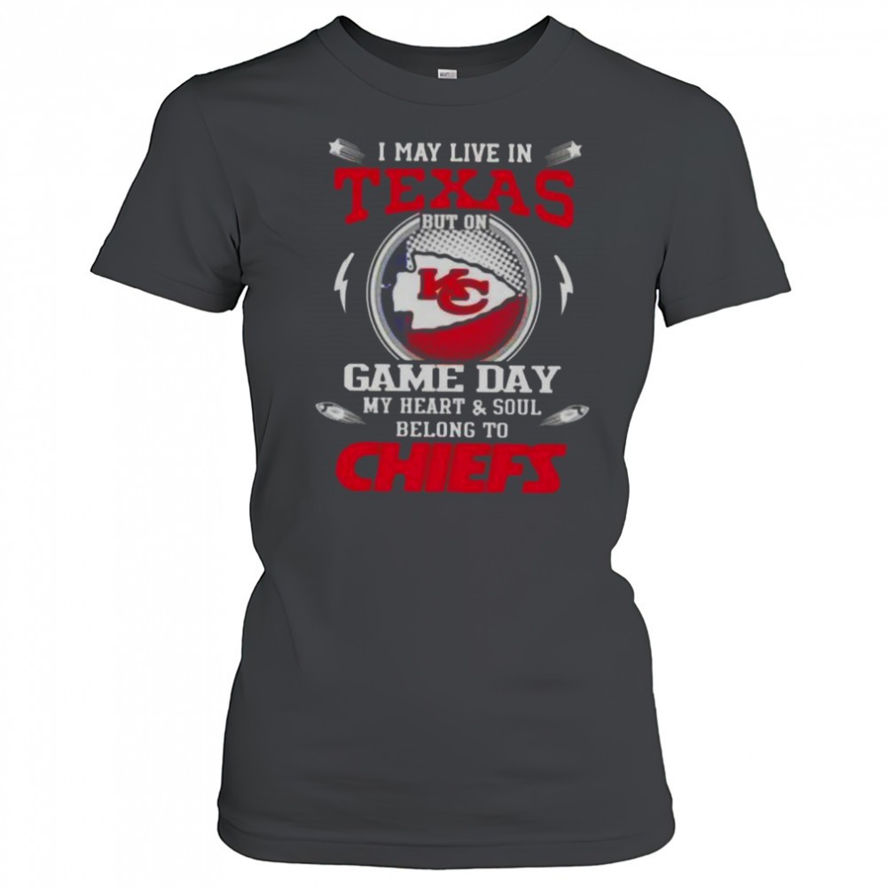 i-may-live-in-texas-but-on-game-day-my-heart-and-soul-belongs-to-kansas-city-chi-hgasvd14 I May Live In Texas But On Game Day My Heart And Soul Belongs To Kansas City Chiefs T-Shirt