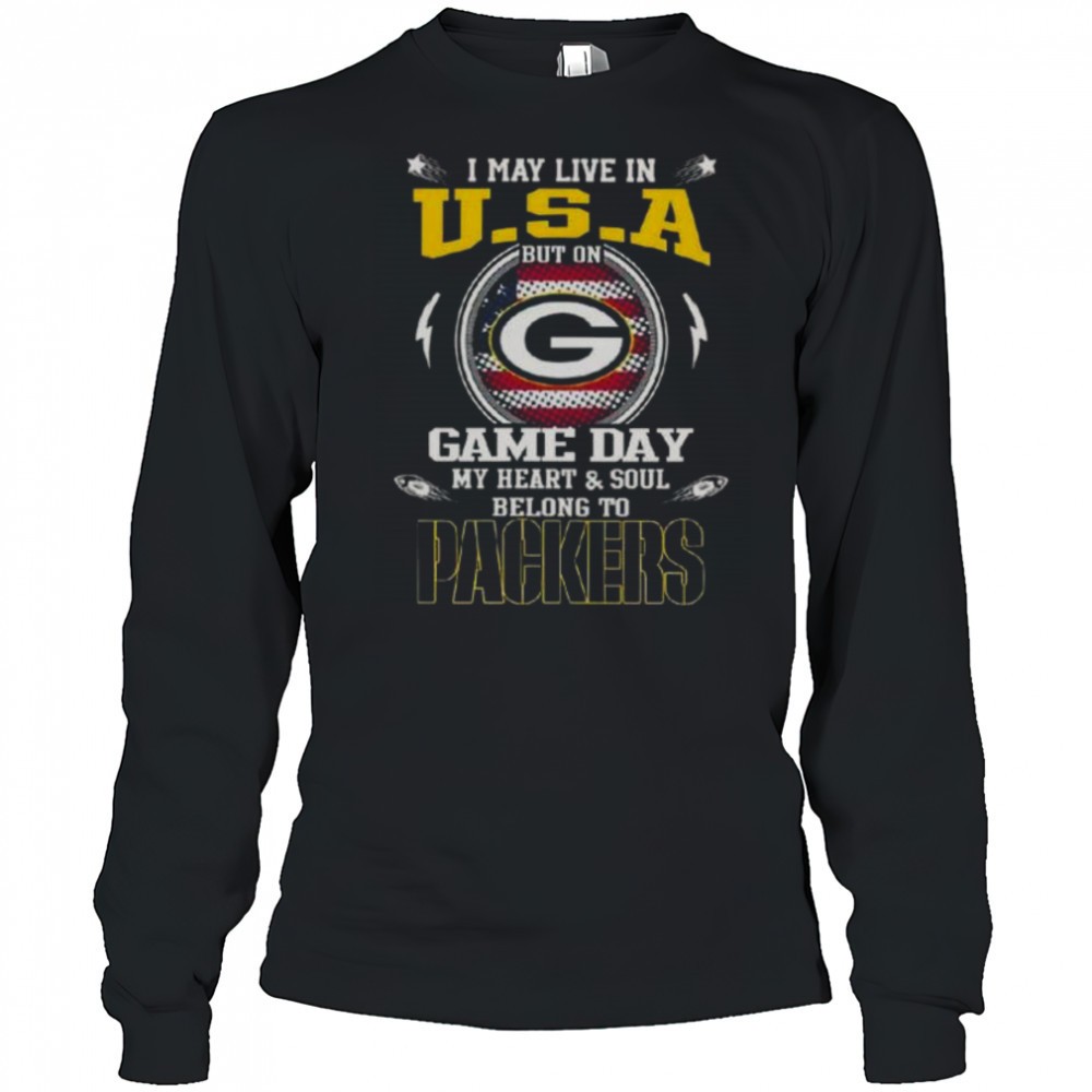 i-may-live-in-usa-but-on-game-day-my-heart-and-soul-belongs-to-green-bay-packe-dx4mp689 I May Live In U.S.A But On Game Day My Heart And Soul Belongs To Green Bay Packers T-Shirt