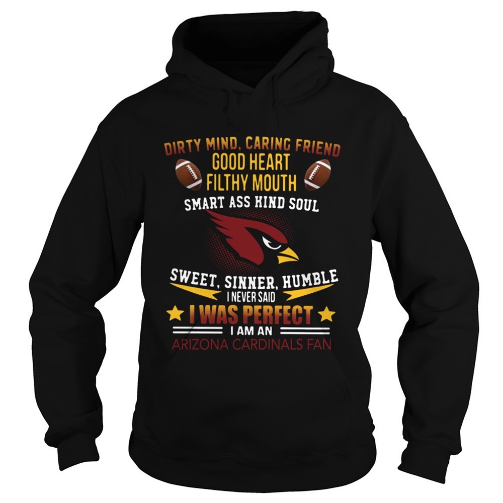 i-never-said-i-was-perfect-i-am-an-arizona-cardinals-fan-shirt-wzn5j6qe I never said I was perfect I am an Arizona Cardinals fan shirt