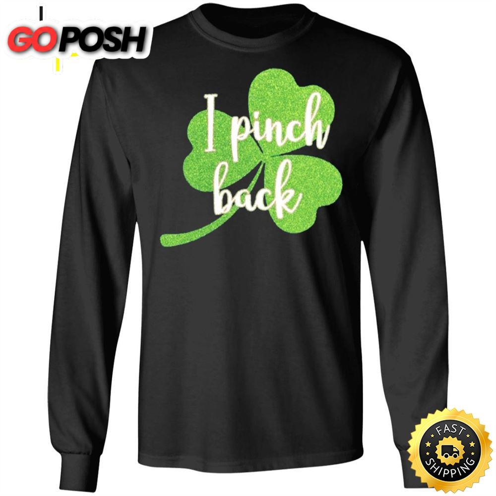 I Pinch Shamrock St Patricks Day Happy St. Patricks Day Shirt
