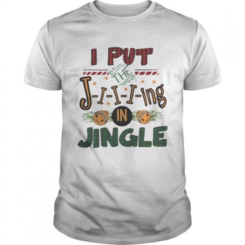 i-put-the-jing-in-jingle-christmas-ugly-shirt-7l01c0gy I put the jing in jingle Christmas ugly shirt