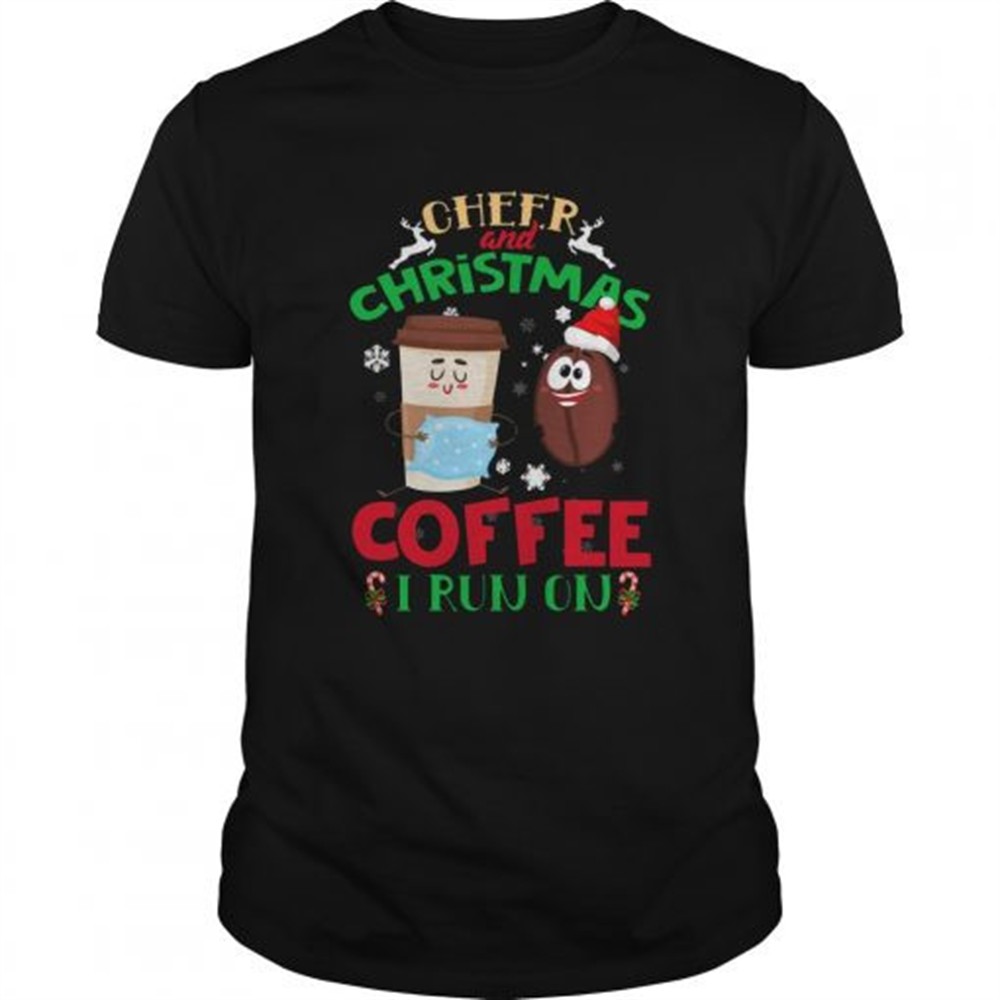 i-run-on-coffee-and-christmas-cheer-xmas-shirt-yy8iec95 I Run On Coffee And Christmas Cheer Xmas shirt