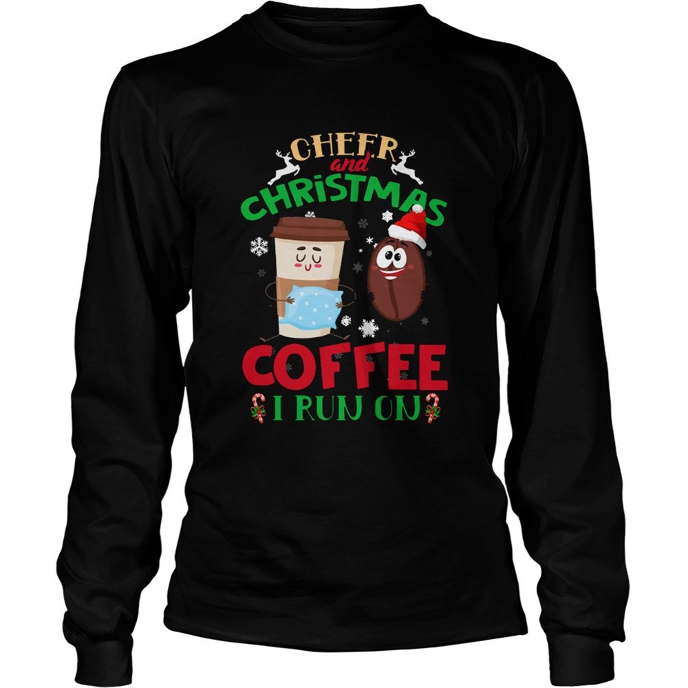 i-run-on-coffee-and-christmas-cheer-xmas-shirt-yy8iec95 I Run On Coffee And Christmas Cheer Xmas shirt