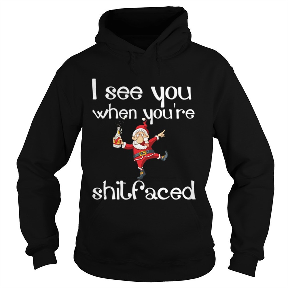 i-see-you-when-youre-shitfaced-funny-drunk-santa-christmas-shirt-v3hsnple I See You When Youre Shitfaced Funny Drunk Santa Christmas shirt