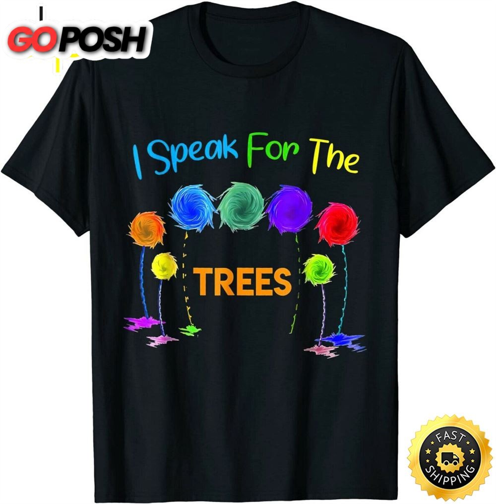 I Speak For Trees Earth Day Save Earth Inspiration Hippie T-Shirt