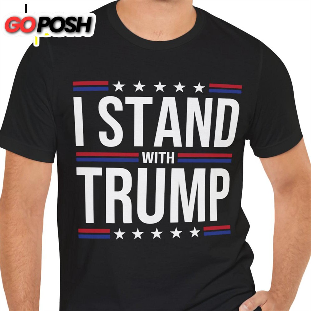 i-stand-with-trump-shirt-donald-trump-homage-shirt-donald-trump-fan-tees-img98nyu I Stand With Trump Shirt Donald Trump Homage Shirt Donald Trump Fan Tees